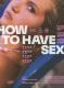 HOW TO HAVE SEX